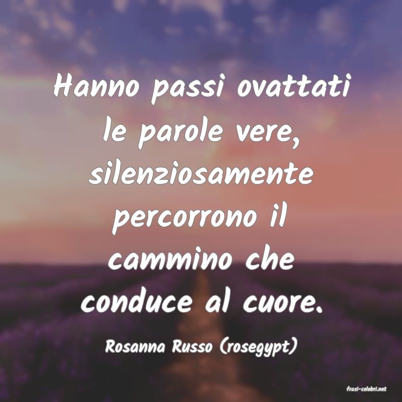 frasi di  Rosanna Russo (rosegypt)
