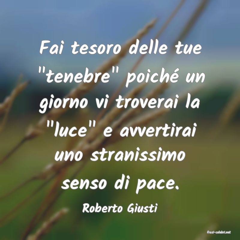 frasi di  Roberto Giusti
