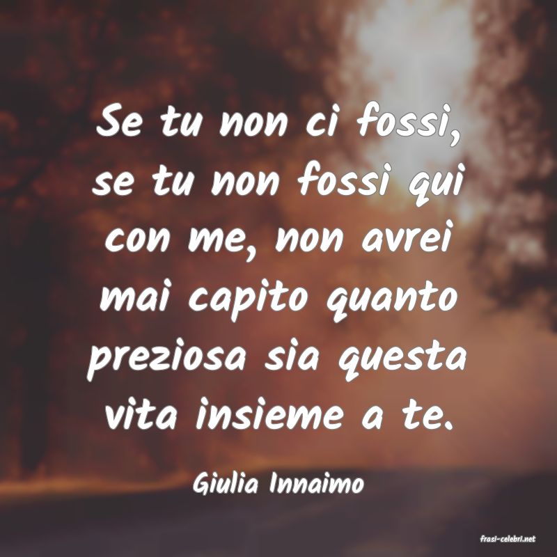 frasi di  Giulia Innaimo
