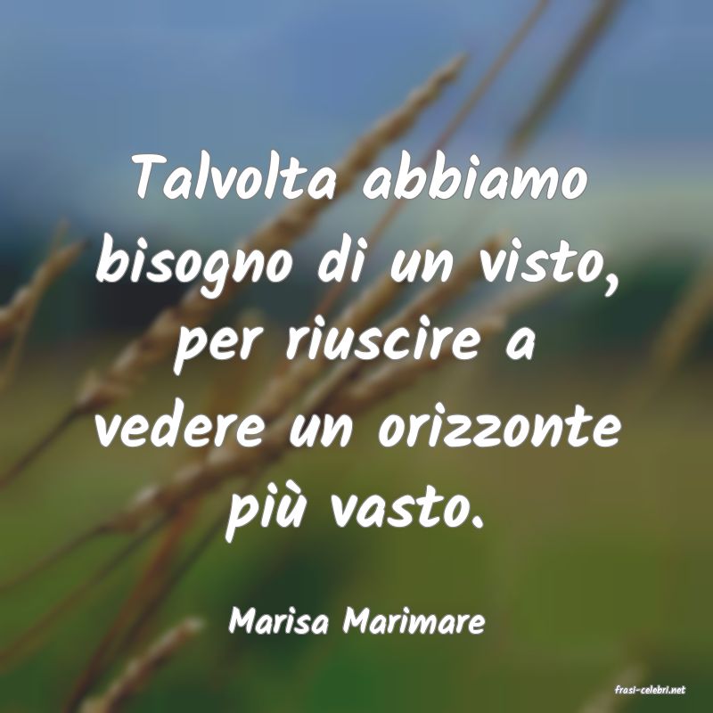 frasi di  Marisa Marimare
