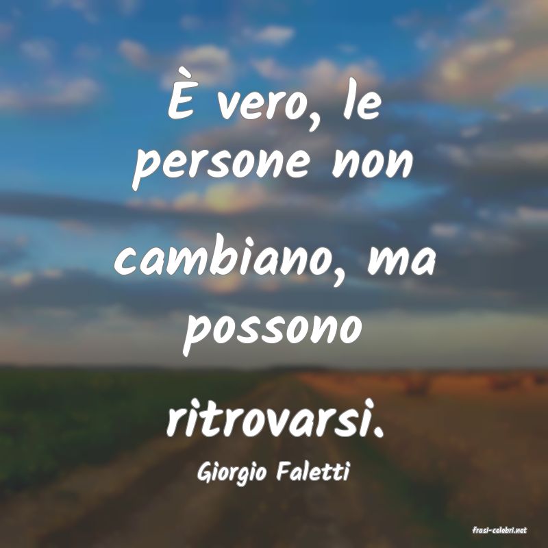 frasi di  Giorgio Faletti
