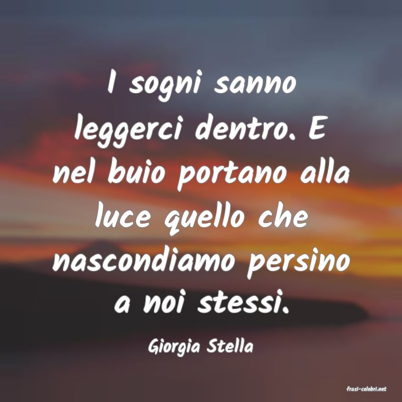 frasi di  Giorgia Stella
