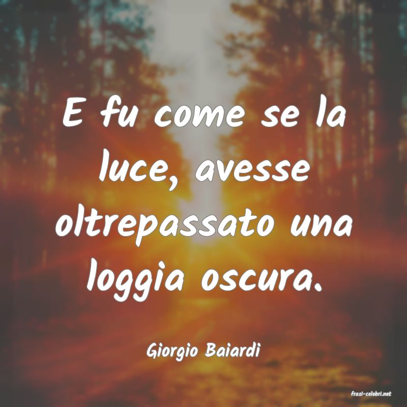 frasi di  Giorgio Baiardi
