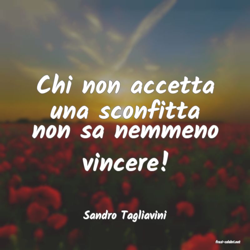 frasi di  Sandro Tagliavini
