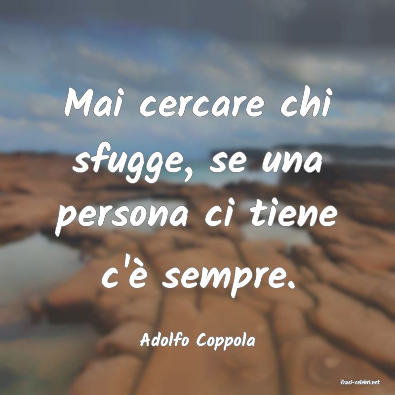 frasi di  Adolfo Coppola
