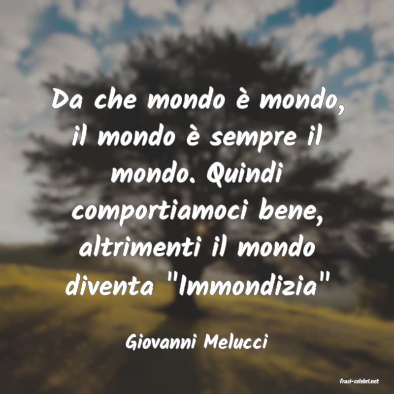 frasi di  Giovanni Melucci
