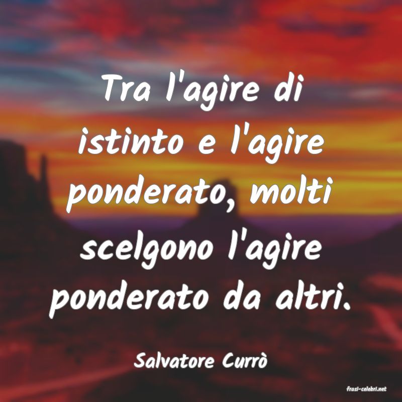 frasi di Salvatore Curr