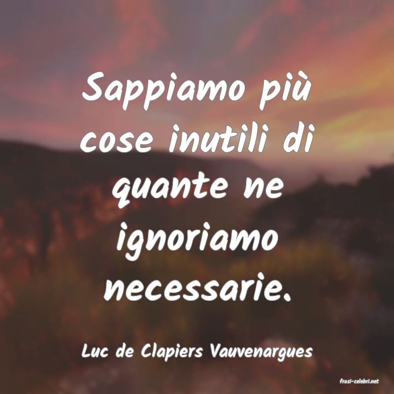 frasi di Luc de Clapiers Vauvenargues