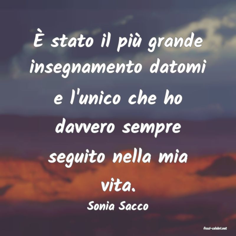 frasi di  Sonia Sacco
