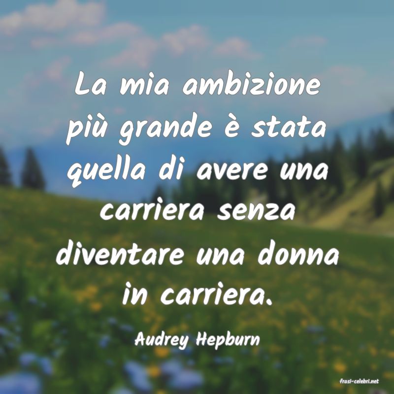 frasi di  Audrey Hepburn
