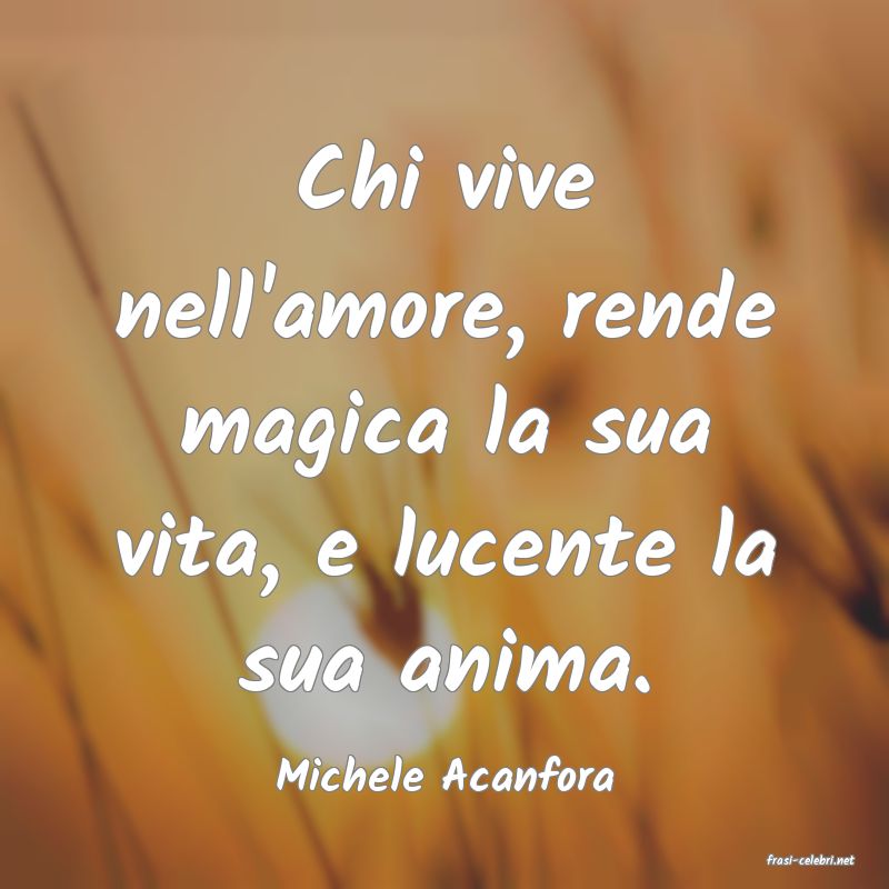 frasi di  Michele Acanfora
