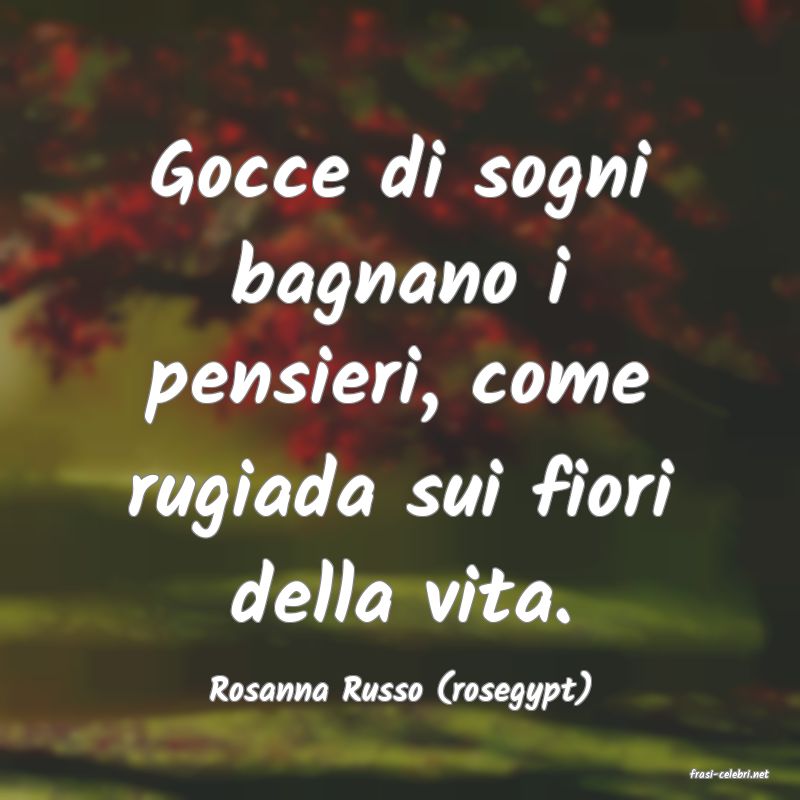 frasi di  Rosanna Russo (rosegypt)
