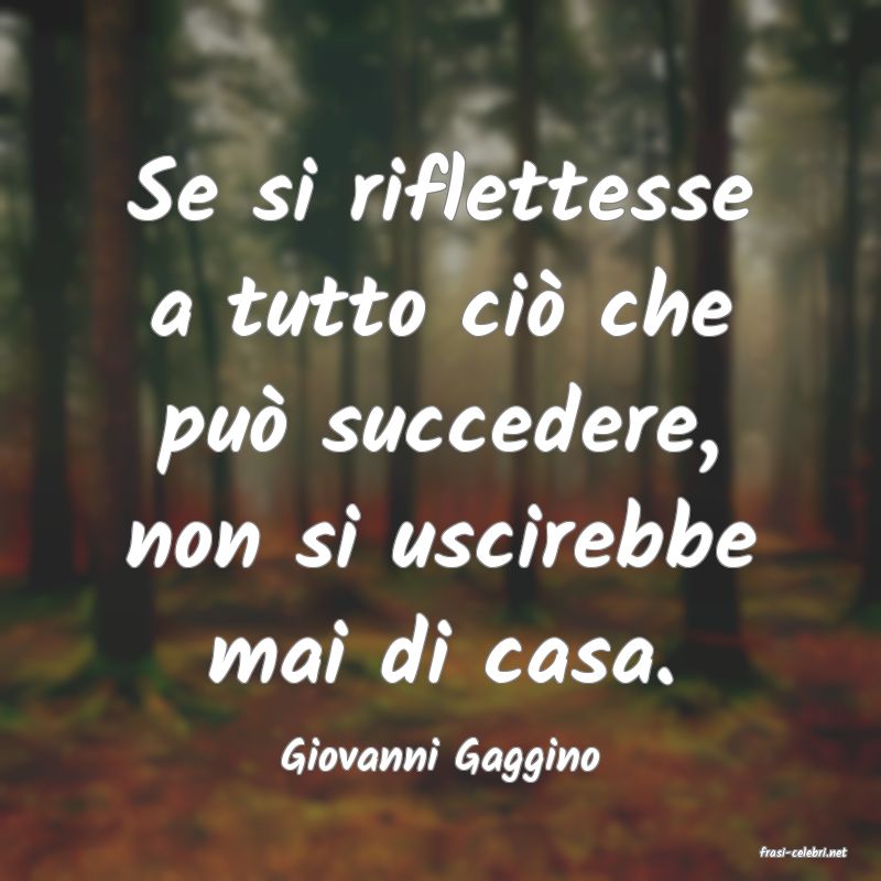 frasi di  Giovanni Gaggino
