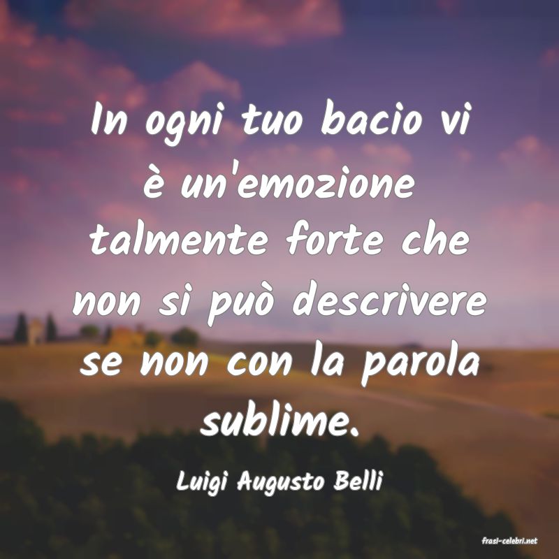 frasi di  Luigi Augusto Belli
