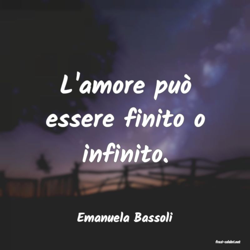 frasi di  Emanuela Bassoli
