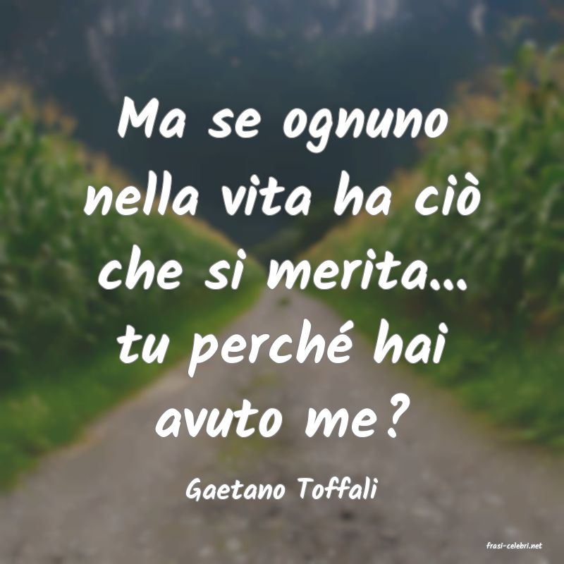 frasi di  Gaetano Toffali
