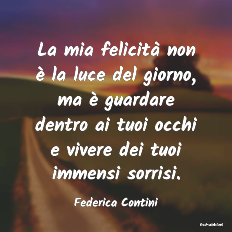 frasi di  Federica Contini
