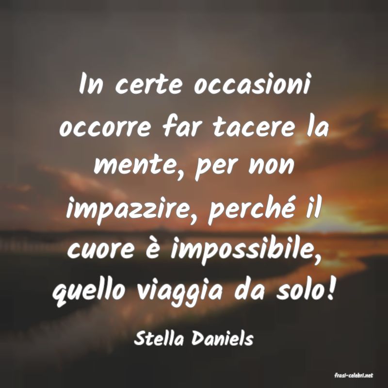 frasi di  Stella Daniels
