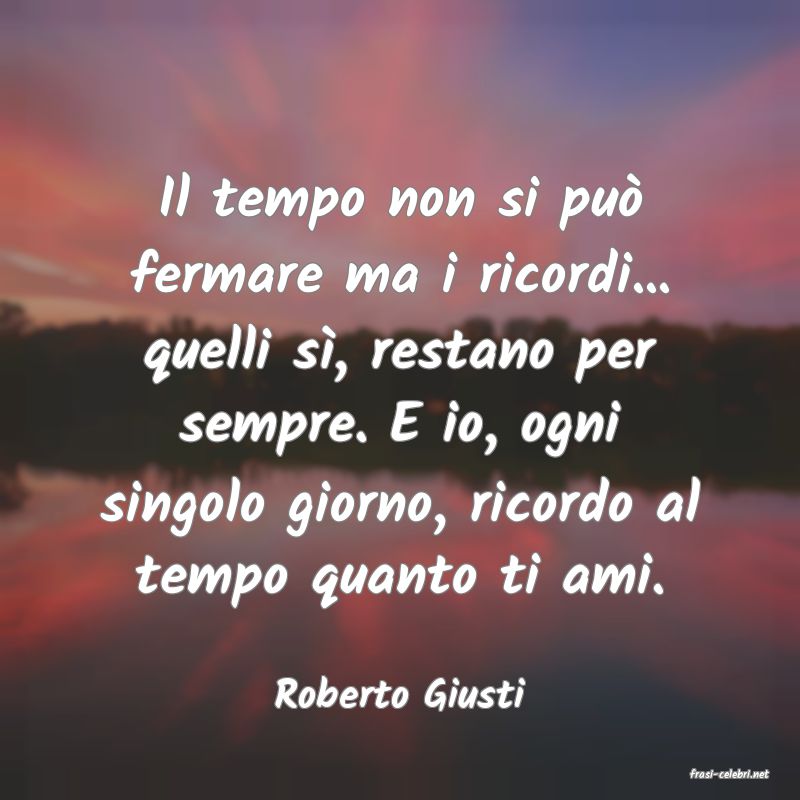 frasi di  Roberto Giusti
