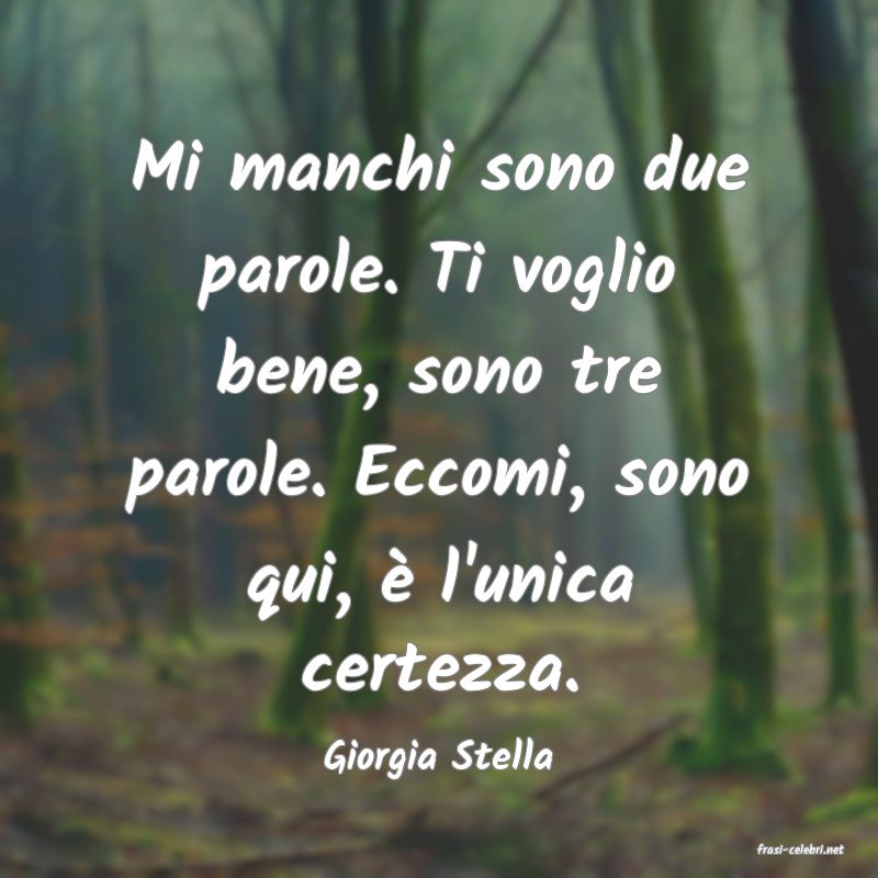 frasi di  Giorgia Stella
