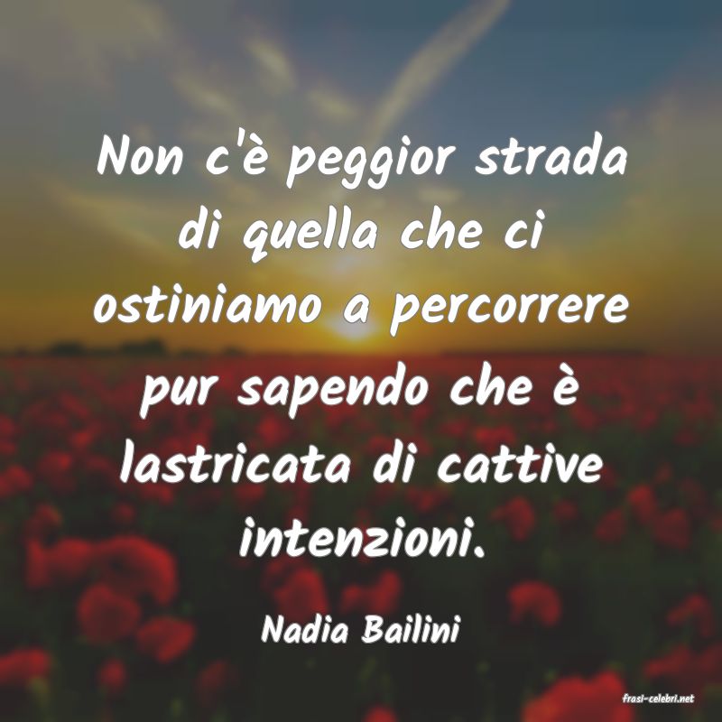 frasi di  Nadia Bailini
