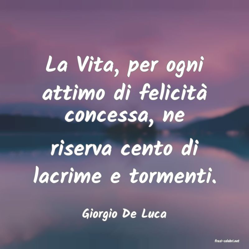 frasi di  Giorgio De Luca
