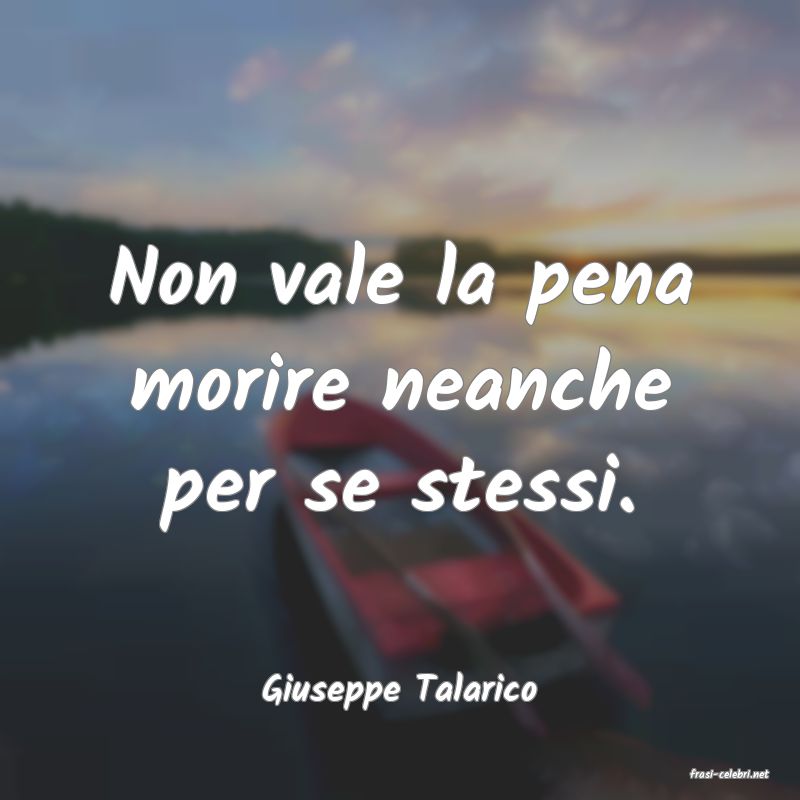 frasi di  Giuseppe Talarico
