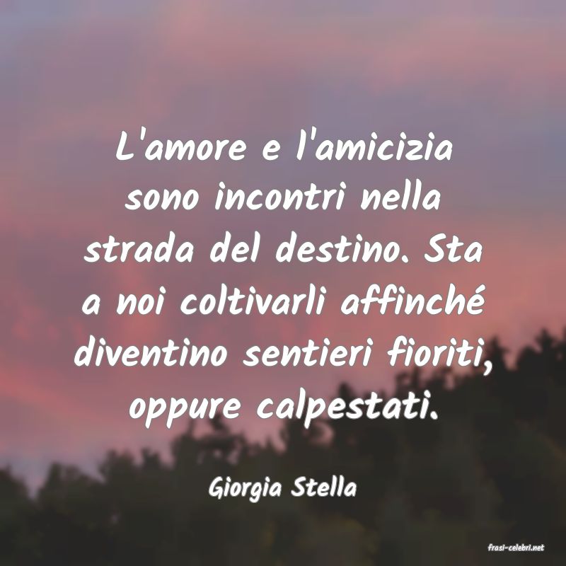 frasi di  Giorgia Stella
