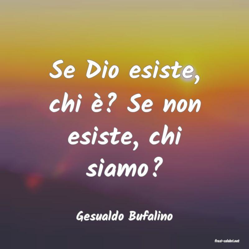 frasi di  Gesualdo Bufalino
