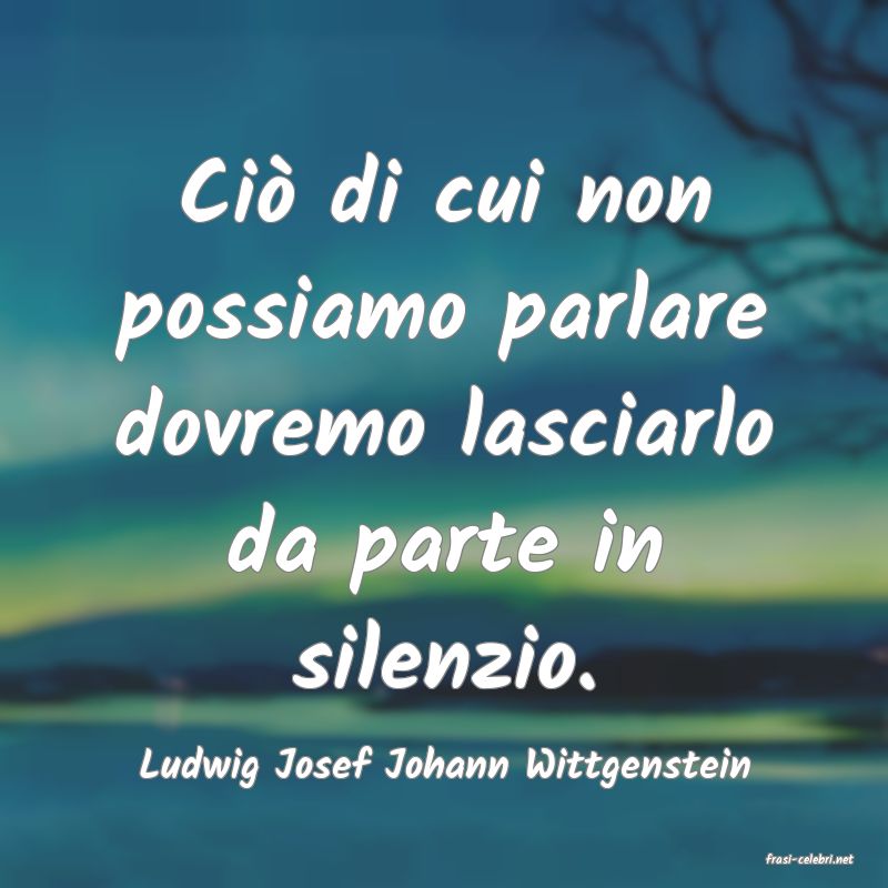 frasi di  Ludwig Josef Johann Wittgenstein
