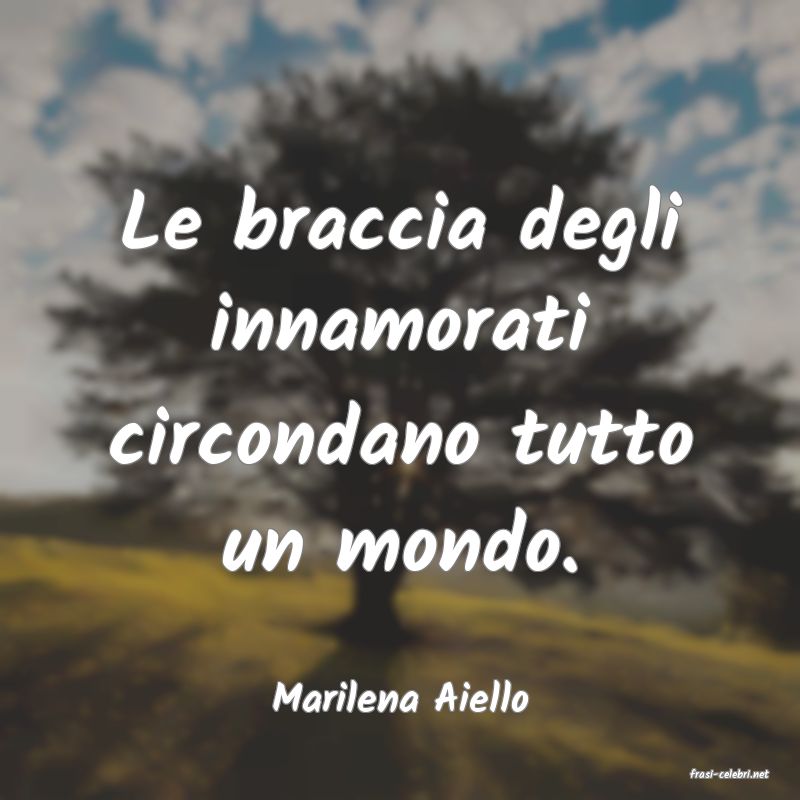 frasi di  Marilena Aiello
