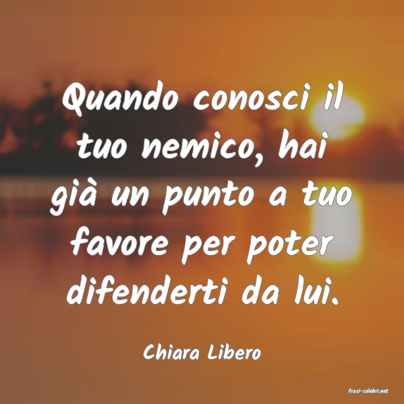 frasi di  Chiara Libero
