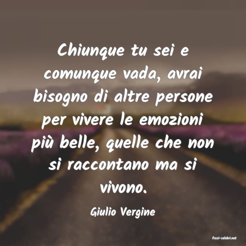 frasi di  Giulio Vergine
