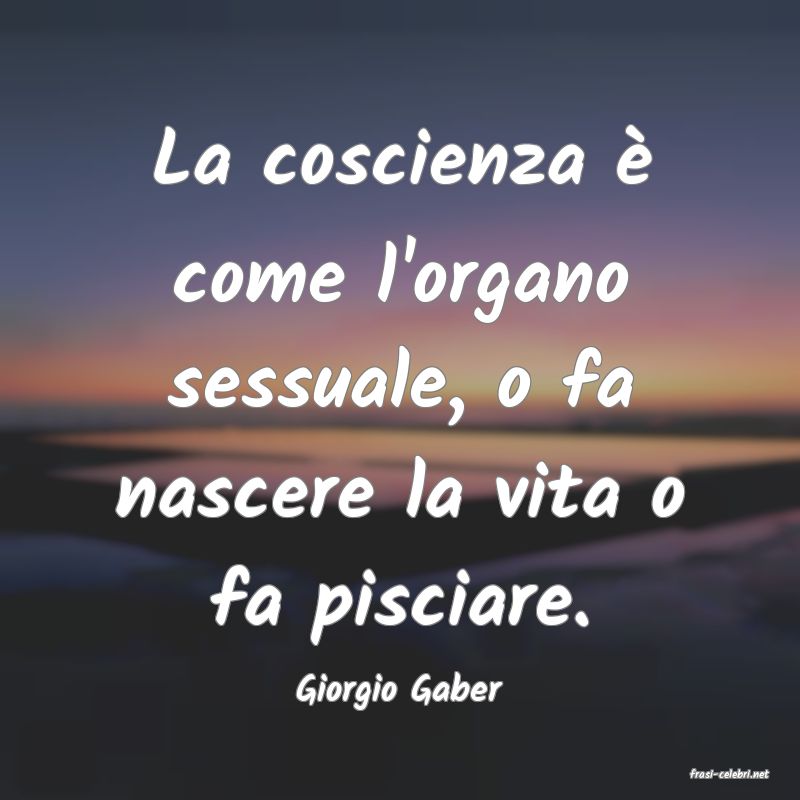 frasi di  Giorgio Gaber
