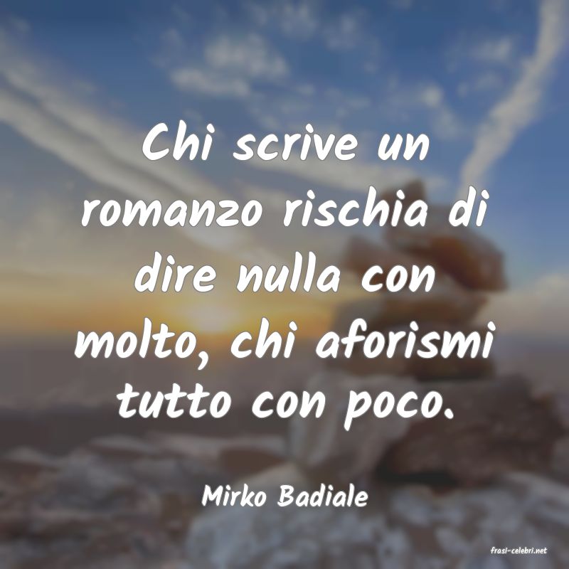 frasi di  Mirko Badiale
