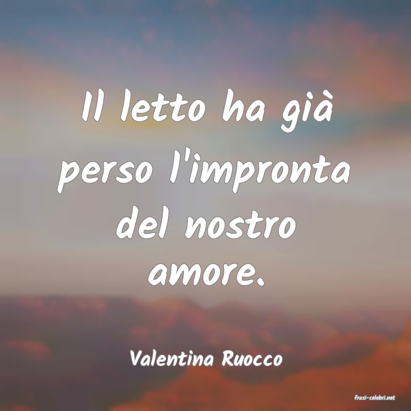 frasi di  Valentina Ruocco
