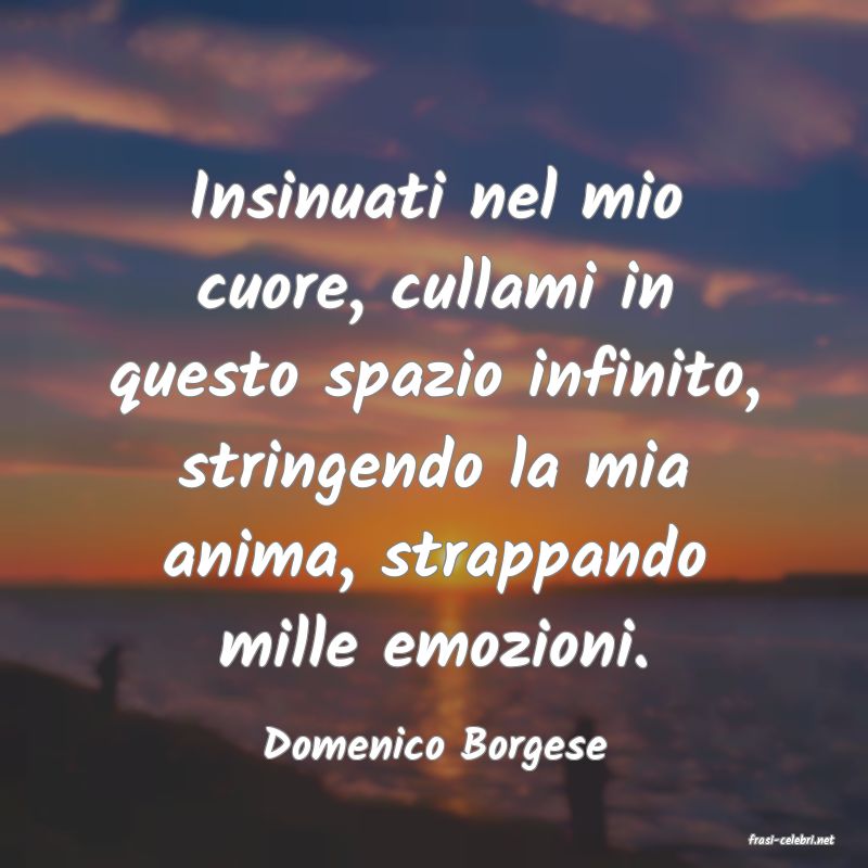 frasi di  Domenico Borgese
