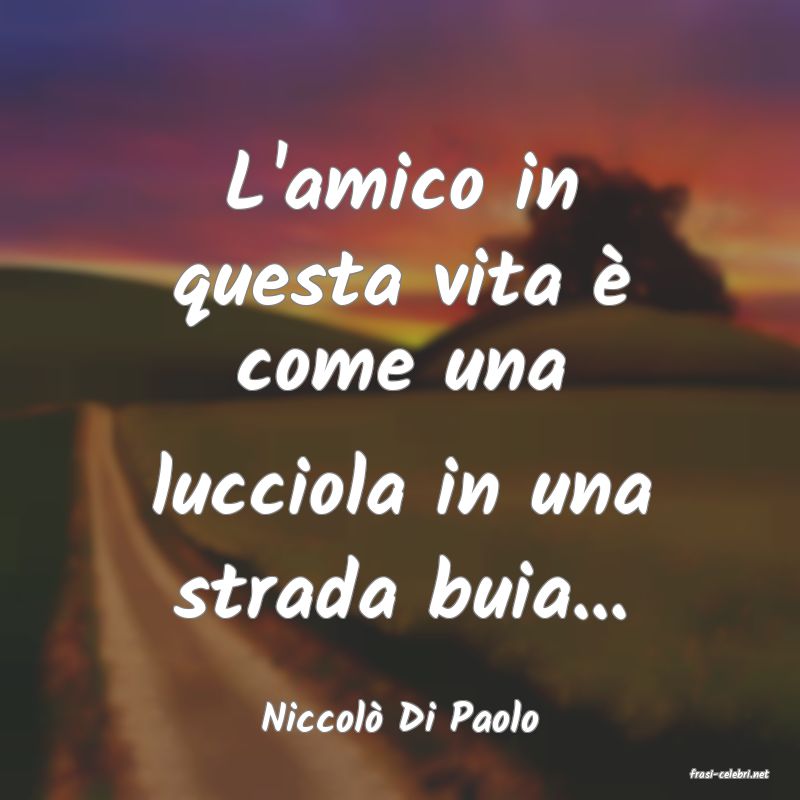 frasi di Niccol Di Paolo