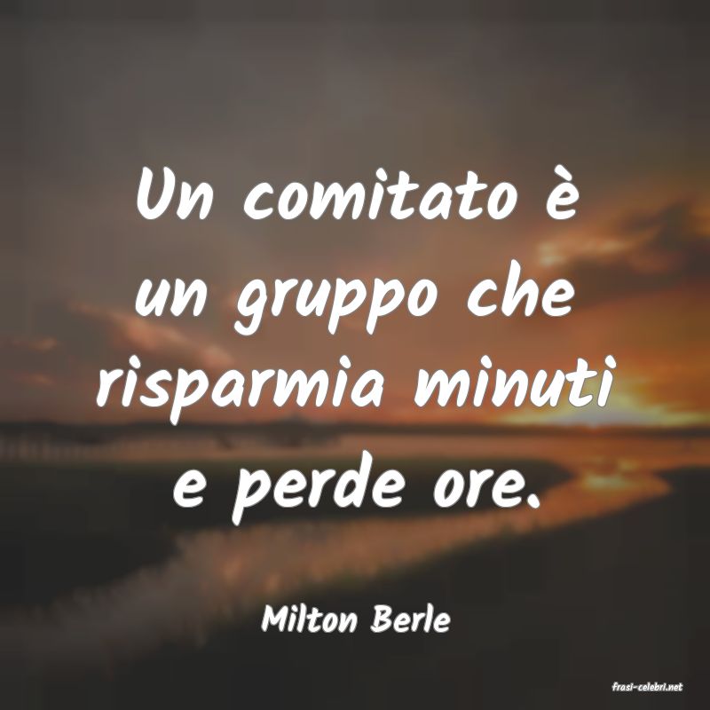 frasi di  Milton Berle
