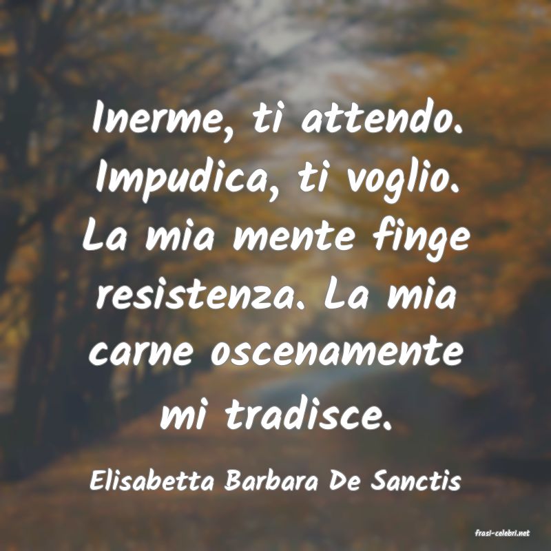 frasi di  Elisabetta Barbara De Sanctis
