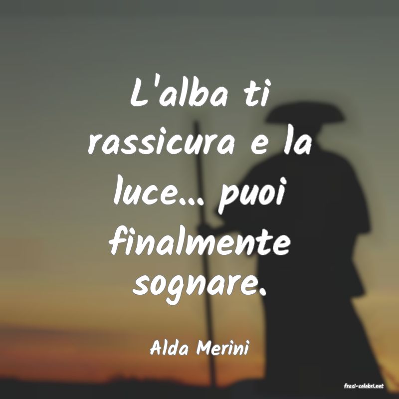 frasi di  Alda Merini
