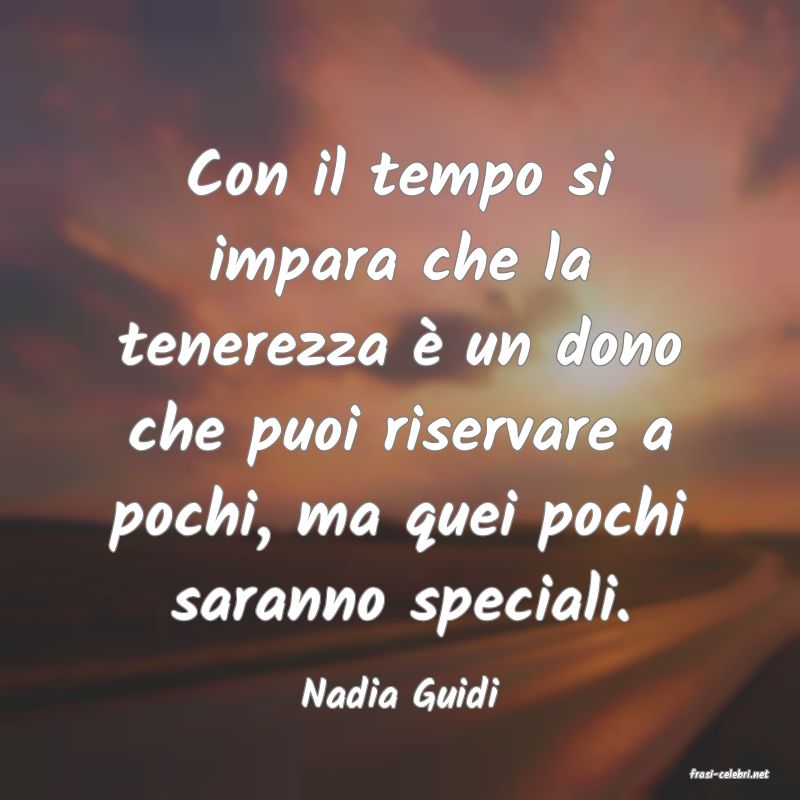 frasi di  Nadia Guidi
