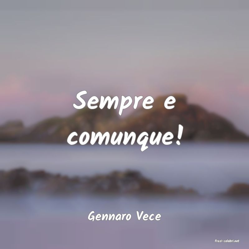 frasi di  Gennaro Vece
