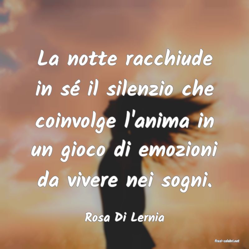 frasi di  Rosa Di Lernia
