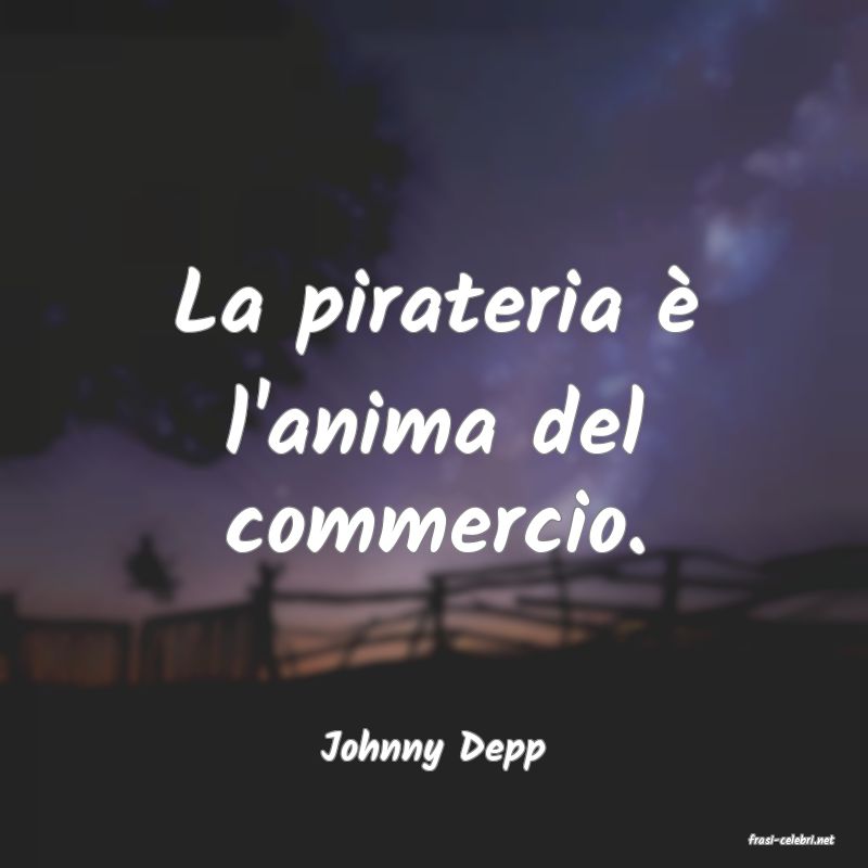 frasi di  Johnny Depp
