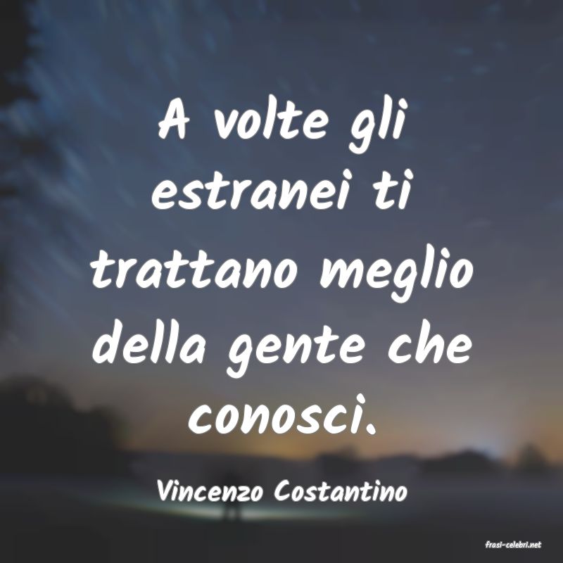 frasi di  Vincenzo Costantino
