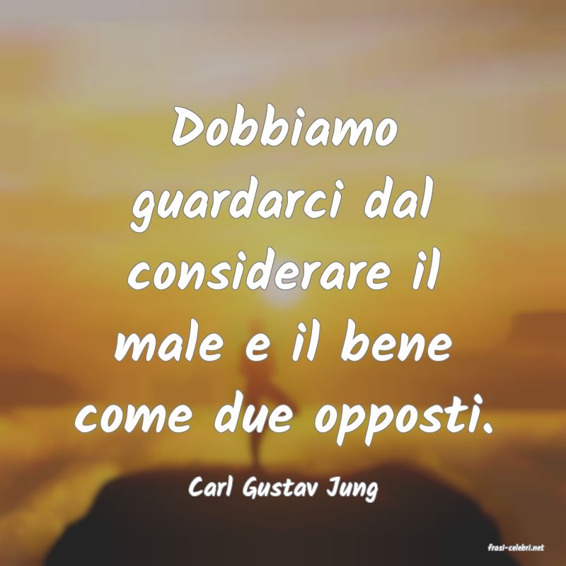 frasi di  Carl Gustav Jung
