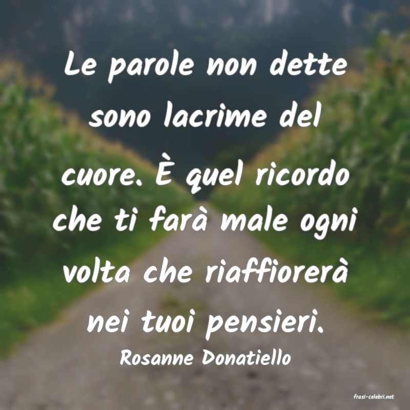 frasi di  Rosanne Donatiello
