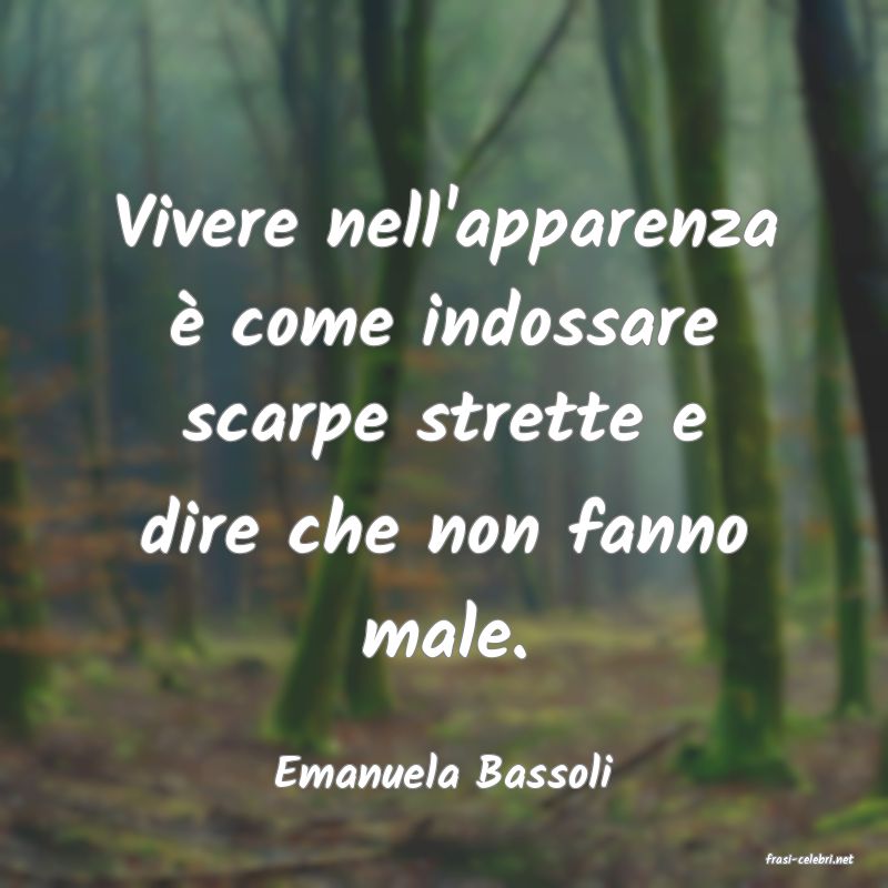 frasi di  Emanuela Bassoli
