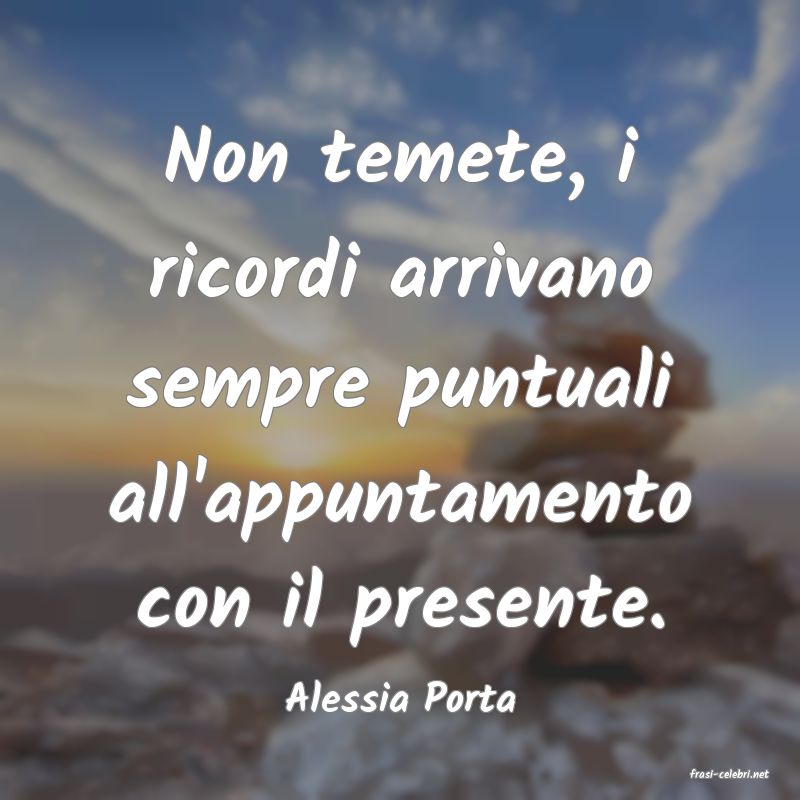 frasi di  Alessia Porta
